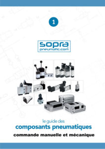 Composants pneumatiques SOPRA : commande manuelle et mécanique